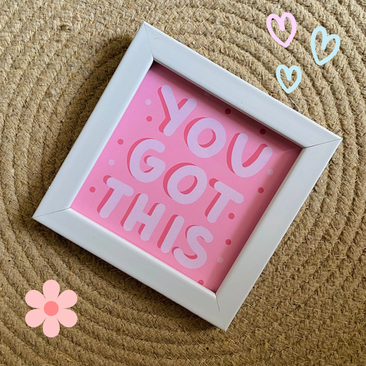 You Got This / Mini Photo Frame