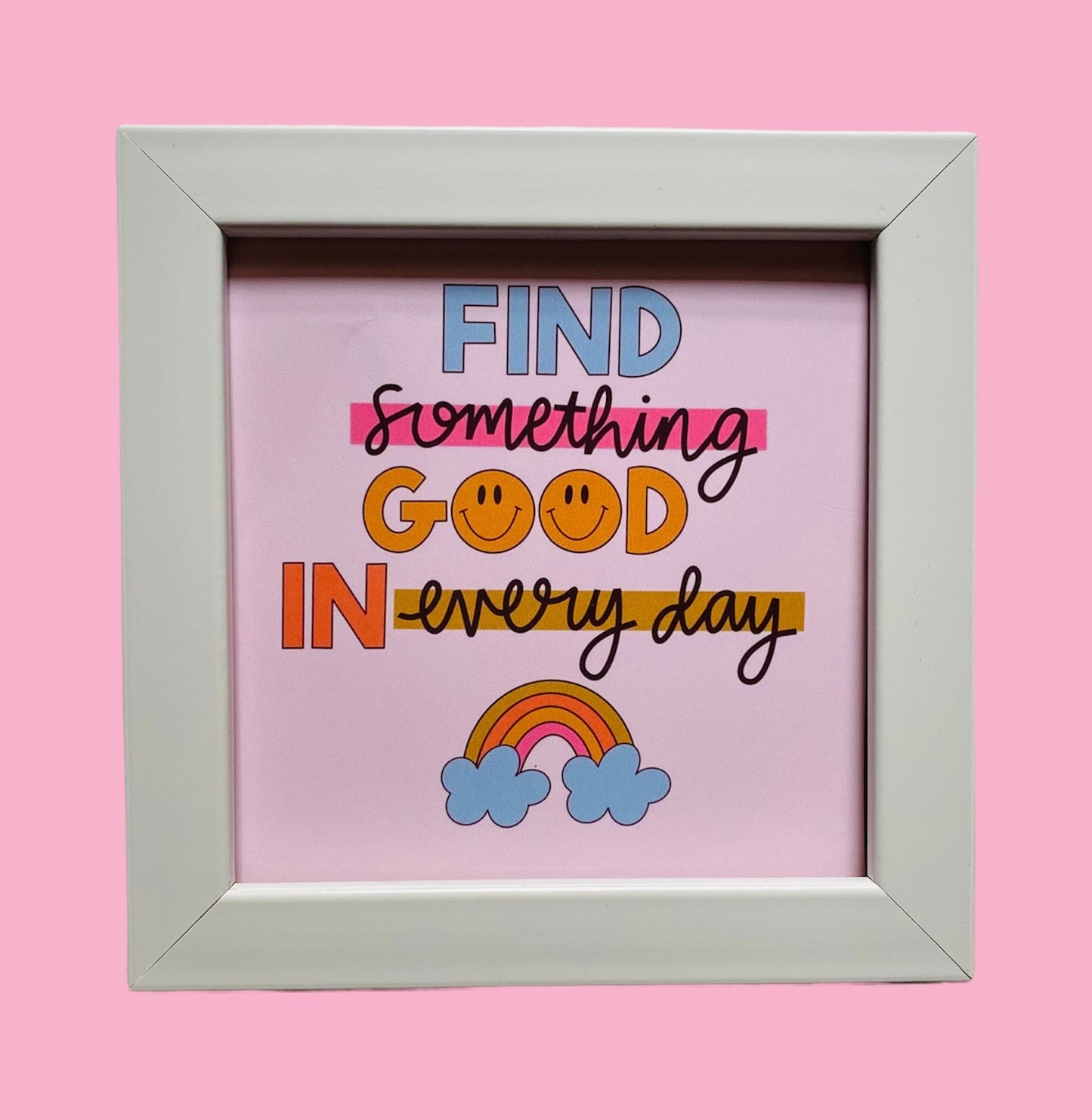 Find something good in everyday