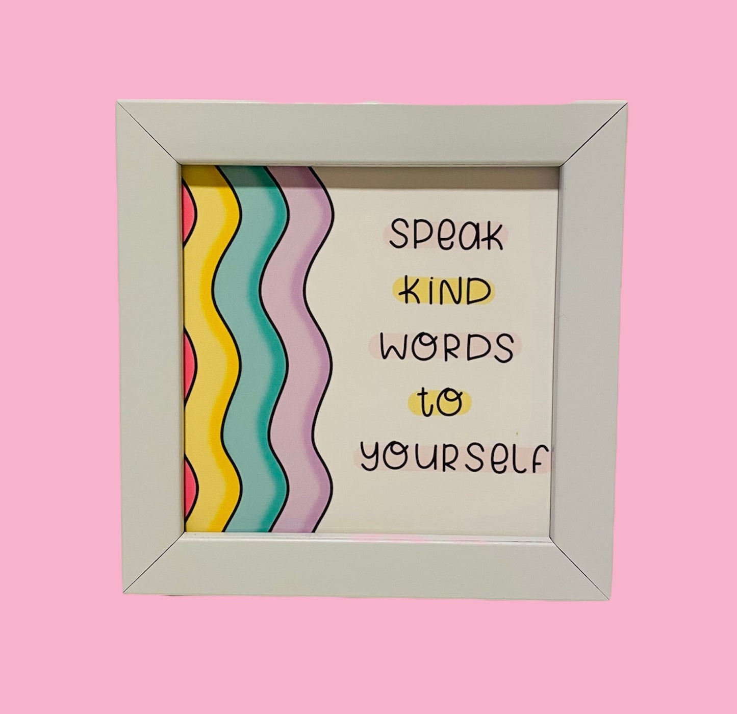 Speak Kind Words To Yourself